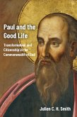 Paul and the Good Life (eBook, ePUB)