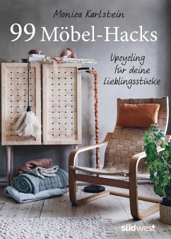 99 Möbel-Hacks (eBook, ePUB) - Karlstein, Monica