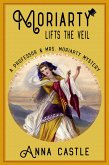 Moriarty Lifts the Veil (A Professor & Mrs. Moriarty Mystery, #4) (eBook, ePUB)