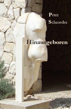 Hinausgeboren (eBook, ePUB) - Schroeder, Peter