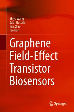 Graphene Field-Effect Transistor Biosensors (eBook, PDF) - Wang, Shiyu; Hossain, Zakir; Zhao, Yan; Han, Tao