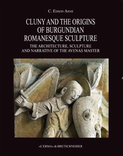 Cluny and the origins of burgundian romanesque sculpture (eBook, ePUB) - Armi, C. Edson