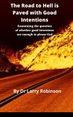 The Road to Hell is Paved with Good Intentions (eBook, ePUB)