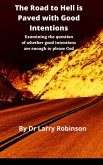 The Road to Hell is Paved with Good Intentions (eBook, ePUB) The Road to Hell is Paved with Good Intentions (eBook, ePUB)