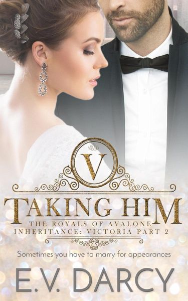 Taking Him (The Royals of Avalone, #2) (eBook, ePUB)