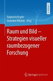 Raum und Bild - Strategien visueller raumbezogener Forschung (eBook, PDF)