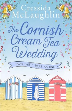 The Cornish Cream Tea Wedding: Part Two - Two Tarts Beat as One (eBook, ePUB) - Mclaughlin, Cressida