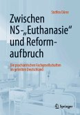 Zwischen NS-&quote;Euthanasie&quote; und Reformaufbruch (eBook, PDF)