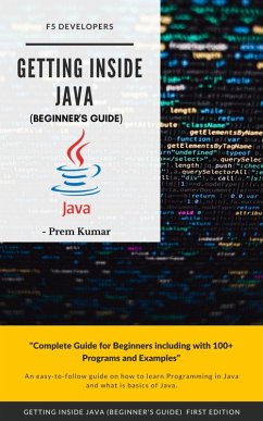 Getting Inside Java - Beginners Guide (eBook, ePUB) - Kumar, Prem