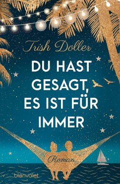 Du hast gesagt, es ist für immer (eBook, ePUB) - Doller, Trish