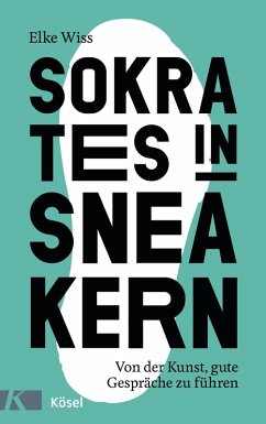 Sokrates in Sneakern (eBook, ePUB) - Wiss, Elke
