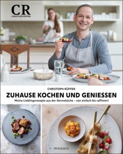 Zuhause kochen und genießen (eBook, ePUB) - Rüffer, Christoph