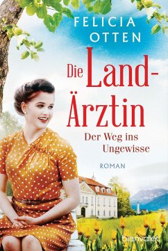 Der Weg ins Ungewisse / Die Landärztin Bd.2 (eBook, ePUB) - Otten, Felicia
