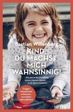 Kind, du machst mich wahnsinnig! (eBook, ePUB) - Willenborg, Bastian; Simon, Claus Peter