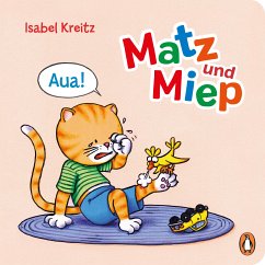 Aua! / Matz & Miep Bd.3 (eBook, ePUB) - Kreitz, Isabel