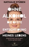 Ohne Alkohol: Die beste Entscheidung meines Lebens (eBook, ePUB)