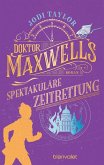 Doktor Maxwells spektakuläre Zeitrettung / Die Chroniken von St. Mary's Bd.5 (eBook, ePUB)