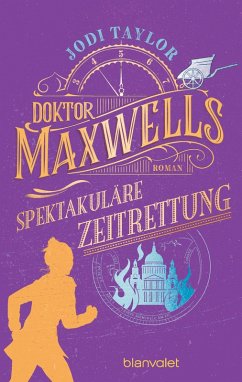 Doktor Maxwells spektakuläre Zeitrettung / Die Chroniken von St. Mary's Bd.5 (eBook, ePUB) - Taylor, Jodi