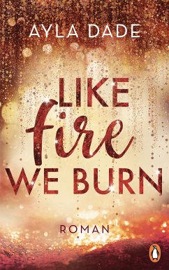 Like Fire We Burn / Winter Dreams Bd.2 (eBook, ePUB) - Dade, Ayla