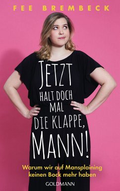 Jetzt halt doch mal die Klappe, Mann! (eBook, ePUB) - Brembeck, Fee