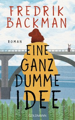 Eine ganz dumme Idee (eBook, ePUB) - Backman, Fredrik