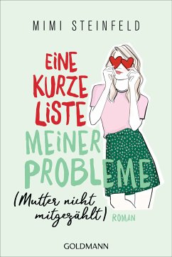 Eine kurze Liste meiner Probleme (Mutter nicht mitgezählt) (eBook, ePUB) - Steinfeld, Mimi