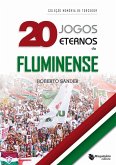 20 Jogos Eternos do Fluminense (eBook, ePUB)