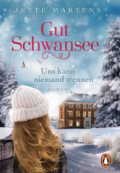 Uns kann niemand trennen / Gut Schwansee Bd.3 (eBook, ePUB) - Martens, Jette