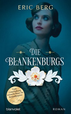 Die Blankenburgs / Die Porzellan-Dynastie Bd.1 (eBook, ePUB) - Berg, Eric