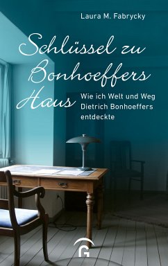 Schlüssel zu Bonhoeffers Haus (eBook, ePUB) - Fabrycky, Laura M.