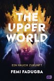 Ein Hauch Zukunft / The Upper World Bd.1 (eBook, ePUB)