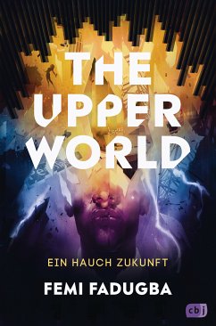 Ein Hauch Zukunft / The Upper World Bd.1 (eBook, ePUB) - Fadugba, Femi