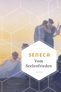 Vom Seelenfrieden (eBook, ePUB) - Seneca