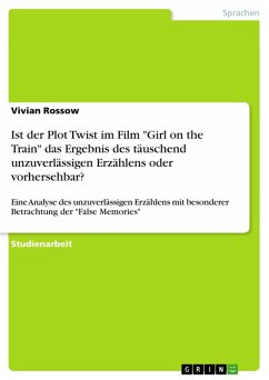 Ist der Plot Twist im Film "Girl on the Train" das Ergebnis des täuschend unzuverlässigen Erzählens oder vorhersehbar? (eBook, PDF)