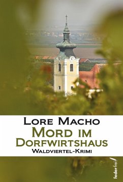 Mord im Dorfwirtshaus: Waldviertel-Krimi (eBook, ePUB) - Macho, Lore