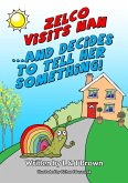 Zelco Visits Nan... And Decides To Tell Her Something! (eBook, ePUB)