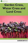 Garden Cress, Water Cress and Land Cress (eBook, ePUB)