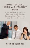 How To Deal With A Difficult Boss (eBook, ePUB)