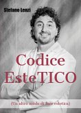 Codice EsteTICO (Un altro modo di fare estetica) (eBook, ePUB)