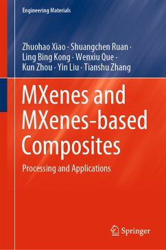 MXenes and MXenes-based Composites (eBook, PDF) - Xiao, Zhuohao; Ruan, Shuangchen; Kong, Ling Bing; Que, Wenxiu; Zhou, Kun; Liu, Yin; Zhang, Tianshu