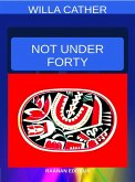 Not Under Forty (eBook, ePUB)