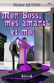 Mon Boss, mes Amants et moi (eBook, ePUB)