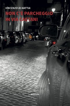 Non c’è parcheggio in via Caetani (eBook, ePUB) - Di Mattia, Vincenzo