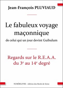 Cover Le voyage fabuleux de celui qui un jour devint guibulum (eBook, ePUB)