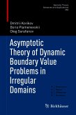 Asymptotic Theory of Dynamic Boundary Value Problems in Irregular Domains (eBook, PDF)