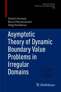 Asymptotic Theory of Dynamic Boundary Value Problems in Irregular Domains (eBook, PDF) - Korikov, Dmitrii; Plamenevskii, Boris; Sarafanov, Oleg