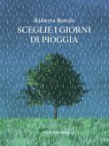 Sceglie i giorni di pioggia (eBook, ePUB)