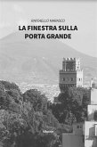 La finestra sulla Porta Grande (eBook, ePUB)
