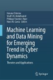 Machine Learning and Data Mining for Emerging Trend in Cyber Dynamics (eBook, PDF)