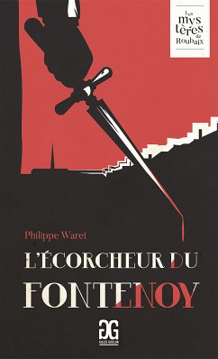 L'Ecorcheur du Fontenoy (eBook, ePUB) - Waret, Philippe